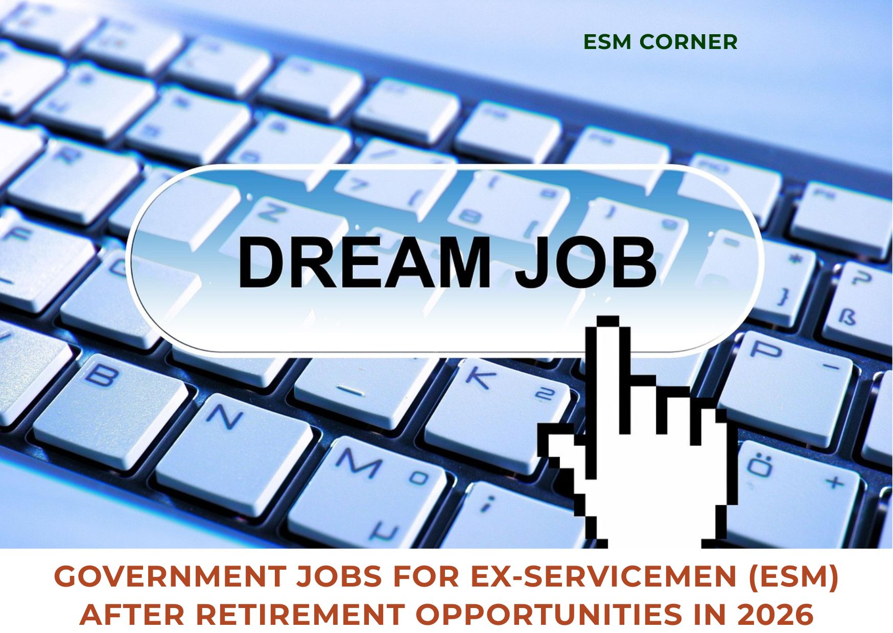 GOVERNMENT JOBS FOR EX-SERVICEMEN (ESM) AFTER RETIREMENT OPPORTUNITIES IN 2026